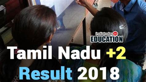 Tamil Nadu Result 2018: TN HSC Class 12th Results Declared.